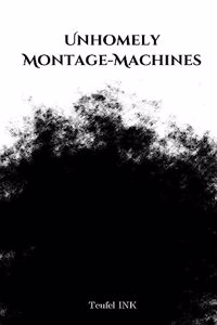 Unhomely Montage-Machines