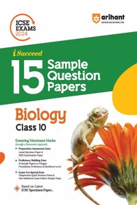 Arihant ICSE Sample Question Papers Class 10 Biology Book for 2024 Board Exam