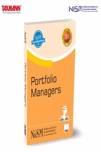 NISM X Taxmann's Portfolio Managers â€“ Blending Foundational Knowledge | Advanced Theories | Regulatory Insights | Practical Examplesâ€”Empowering Professionals & Aspirants to Excel in PMS Operations
