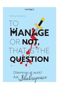 To Manage or Not, That Is the Question