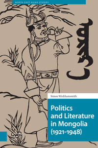 Politics and Literature in Mongolia (1921-1948)