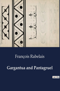 Gargantua and Pantagruel