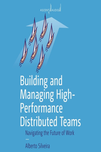 Building and Managing High-Performance Distributed Teams