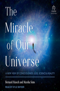 Miracle of Our Universe