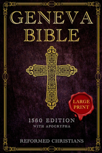 Geneva Bible 1560 Edition with Apocrypha