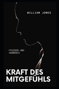 Kraft Des Mitgefühls: Frieden Und Harmonie