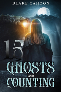 15 Ghosts and Counting