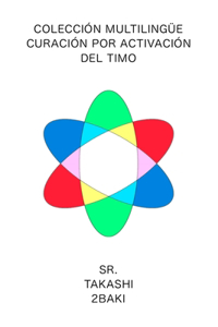 Edición español Colección multilingüe Curación por Activación del Timo