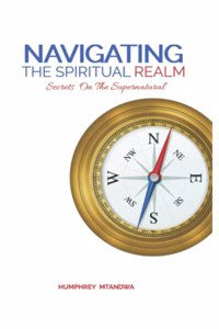 Navigating The Spiritual Realm