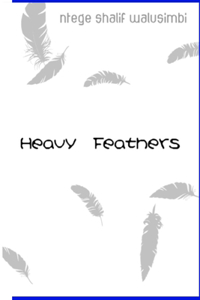 Heavy Feathers