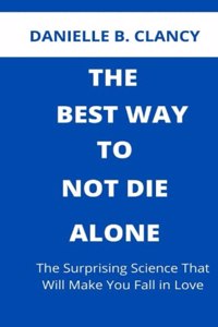 The Best Way to Not Die Alone