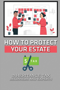 How To Protect Your Estate