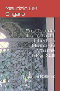 Enciclopedia illustrata del Liberty a Milano - 0 Volume (043) XLIII