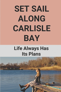 Set Sail Along Carlisle Bay