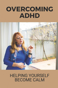 Overcoming ADHD