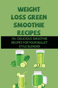 Weight Loss Green Smoothie Recipes