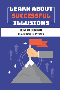 Learn About Successful Illusions