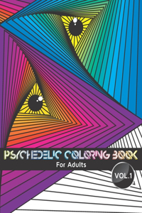 Psychedelic Coloring Book for Adults: A stoner coloring book with psychedelic patterns