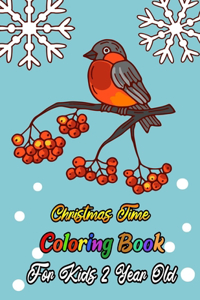 Christmas Time Coloring Book For Kids 2 Year Old