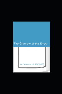 The Glamour of the Snow illustrated