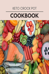 Keto Crock Pot Cookbook