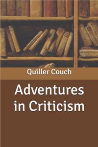 Adventures in Criticism