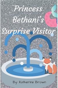Princess Bethani's Surprise Visitor