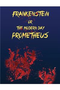 Frankenstein or The Modern Day Prometheus (Annotated)