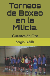 Torneos de Boxeo en la Milicia.