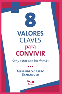 8 Valores Claves Para Convivir