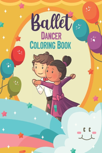 Ballet Dancer Coloring Book