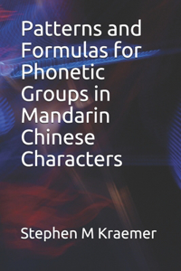 Patterns and Formulas for Phonetic Groups in Mandarin Chinese Characters