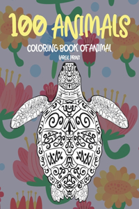 Coloring Book of Animal - 100 Animals - Large Print