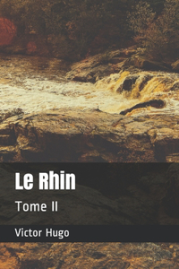 Le Rhin: Tome II