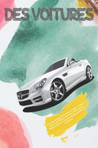 Livre de coloriage calmant pour hommes - Voiture. Plus de 100 Voiture: Mercedes, Volvo, Nissan, Dodge et d'autres. Livres de coloriage positifs pour les garçons