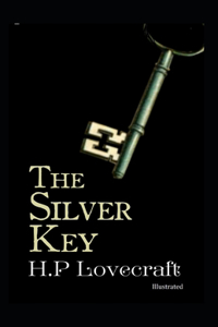 The Silver Key Illustrated