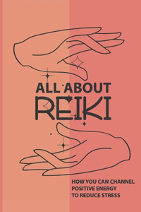 All About Reiki