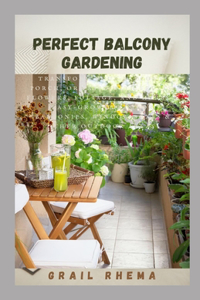 Perfect Balcony Gardening