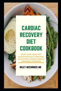 Cardiac Recovery Diet Cookbook