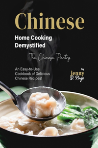 Chinese Home Cooking Demystified