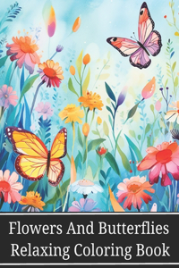Relaxing Flowers And Butterflies Coloring Book