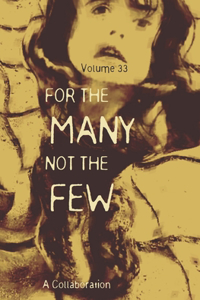 For The Many Not The Few Volume 33