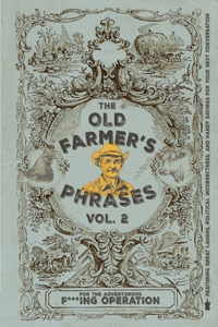 Old Farmer's Phrases Vol. 2