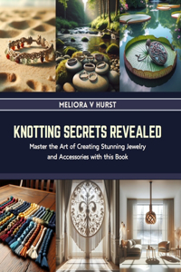 Knotting Secrets Revealed