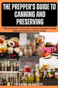 Prepper's Guide to Canning and Preserving