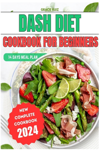DASH Diet Cookbook For Beginners