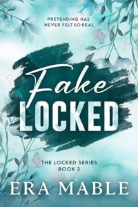 Fake Locked : The Locked Series Book 2
