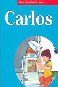 Merrill Reading Skilltext® Series, Carlos Student Edition, Level 3.3