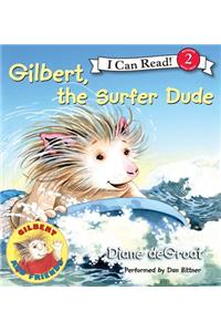 Gilbert, the Surfer Dude