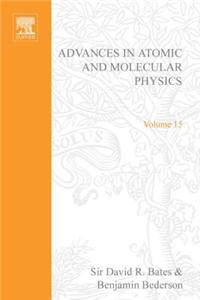 Adv in Atomic & Molecular Physics V15